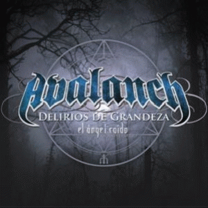 Avalanch : Delirios de Grandeza (XV Aniversario)